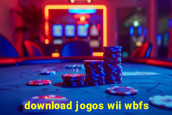 download jogos wii wbfs